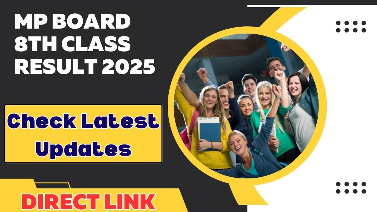 MP Board 8th Class Result 2025 Kab Aayega: Check Latest Updates & Download Link